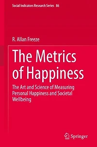 The Metrics of Happiness: Art and Science Measuring Personal Happiness Societal Wellbeing
