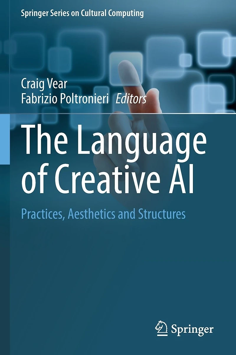The Language of Creative AI: Practices, Aesthetics and Structures