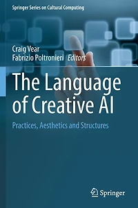 The Language of Creative AI: Practices, Aesthetics and Structures