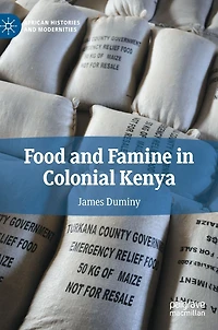 Food and Famine Colonial Kenya