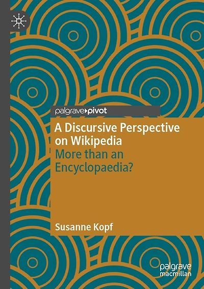 A Discursive Perspective on Wikipedia: More than an Encyclopaedia?