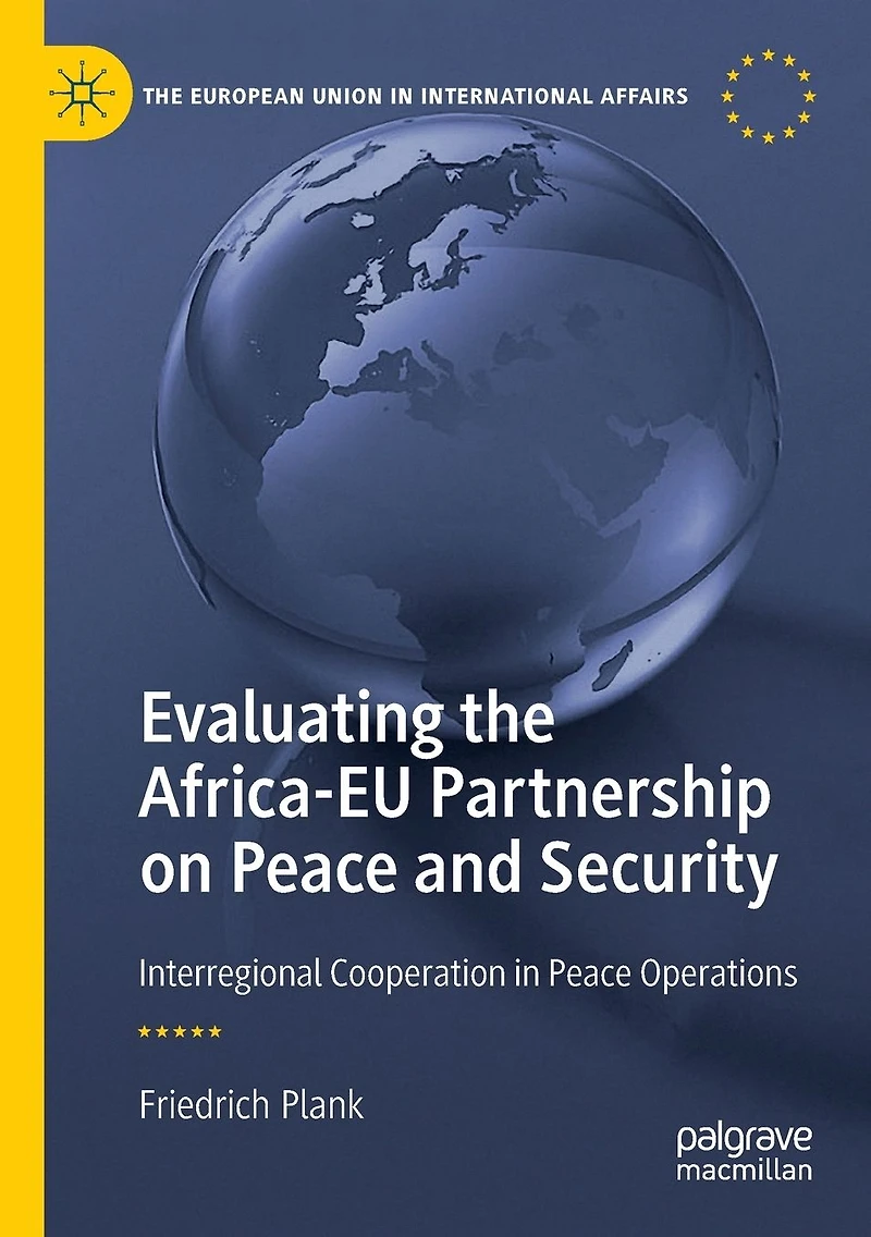 Evaluating the Africa-EU Partnership on Peace and Security: Interregional Cooperation Operations