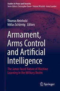 Armament, Arms Control and Artificial Intelligence: the Janus-faced Nature of Machine Learning Military Realm
