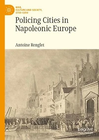 Policing Cities Napoleonic Europe