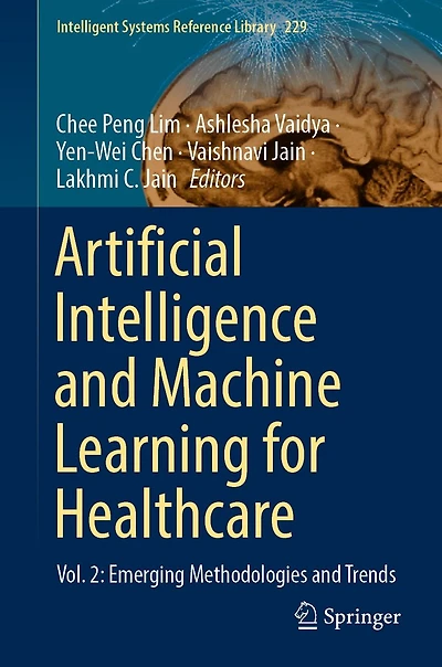 Artificial Intelligence and Machine Learning for Healthcare: Vol. 2: Emerging Methodologies Trends