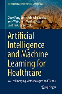Artificial Intelligence and Machine Learning for Healthcare: Vol. 2: Emerging Methodologies Trends