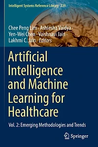 Artificial Intelligence and Machine Learning for Healthcare: Vol. 2: Emerging Methodologies Trends