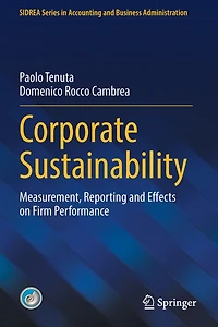 Corporate Sustainability: Measurement, Reporting and Effects on Firm Performance