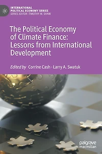 The Political Economy of Climate Finance: Lessons from International Development