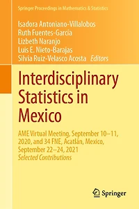 Interdisciplinary Statistics in Mexico: AME Virtual Meeting, September 10-11, 2020, and 34 FNE, Acatlï¿½n, Mexico, September 22-24, 2021