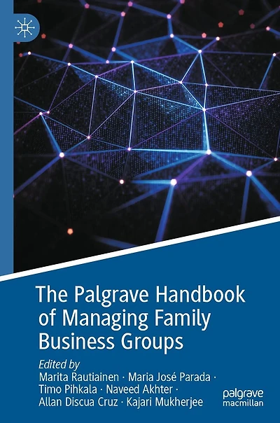 The Palgrave Handbook of Managing Family Business Groups