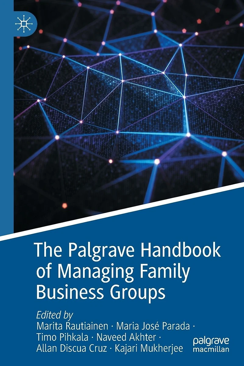 The Palgrave Handbook of Managing Family Business Groups