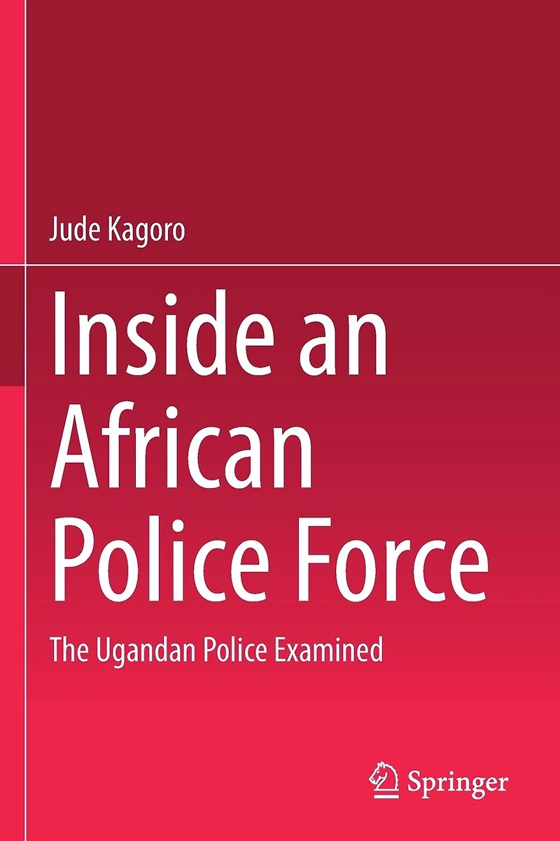Inside an African Police Force: The Ugandan Examined