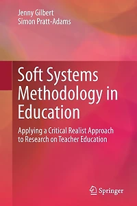 Soft Systems Methodology Education: Applying a Critical Realist Approach to Research on Teacher Education