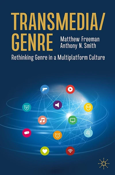 Transmedia/Genre: Rethinking Genre a Multiplatform Culture