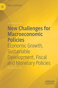 New Challenges for Macroeconomic Policies: Economic Growth, Sustainable Development, Fiscal and Monetary Policies