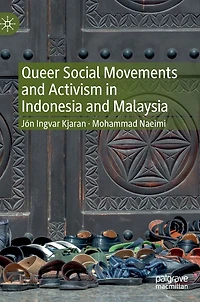 Queer Social Movements and Activism Indonesia Malaysia