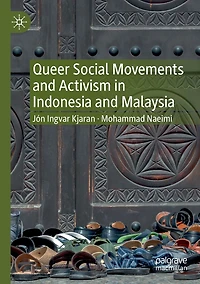 Queer Social Movements and Activism Indonesia Malaysia