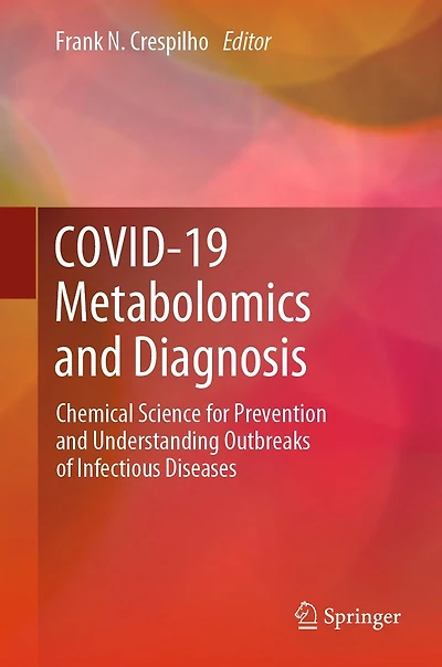 COVID-19 Metabolomics and Diagnosis: Chemical Science for Prevention Understanding Outbreaks of Infectious Diseases