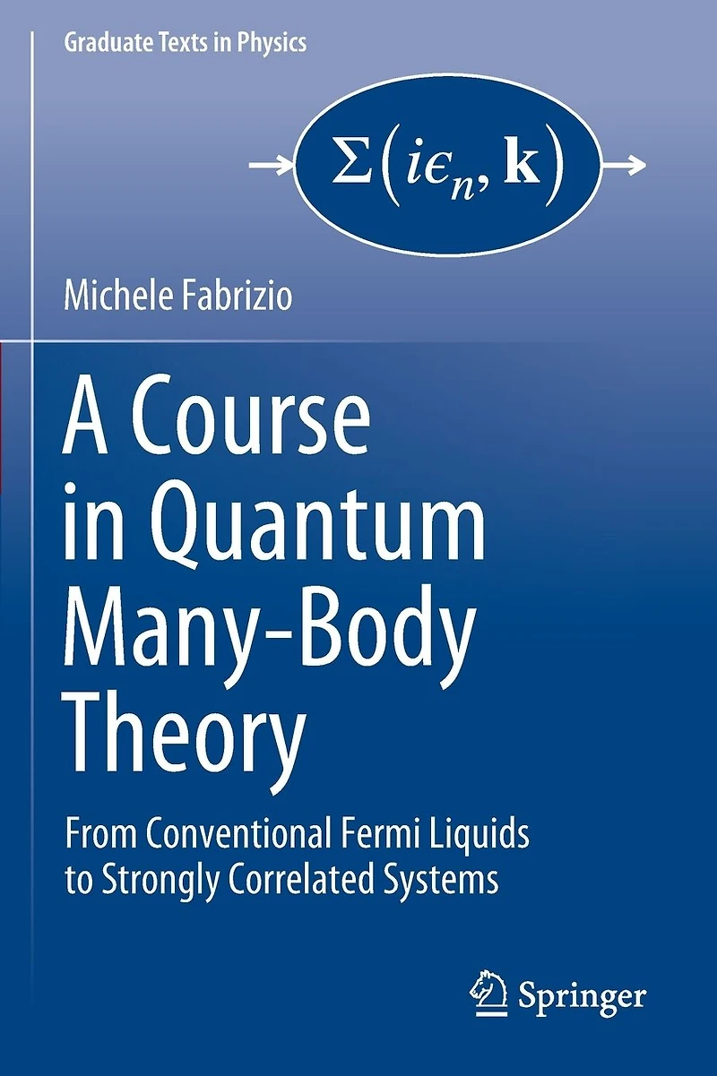 A Course Quantum Many-Body Theory: From Conventional Fermi Liquids to Strongly Correlated Systems
