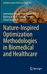 Nature-Inspired Optimization Methodologies Biomedical and Healthcare