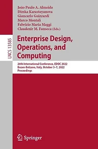 Enterprise Design, Operations, and Computing: 26th International Conference, EDOC 2022, Bozen-Bolzano, Italy, October 3-7, Proceedings