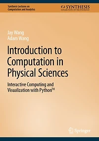 Introduction to Computation Physical Sciences: Interactive Computing and Visualization with PythonT