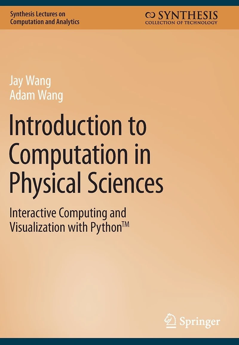 Introduction to Computation Physical Sciences: Interactive Computing and Visualization with PythonT