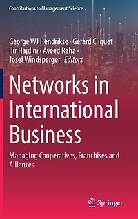 Networks International Business: Managing Cooperatives, Franchises and Alliances