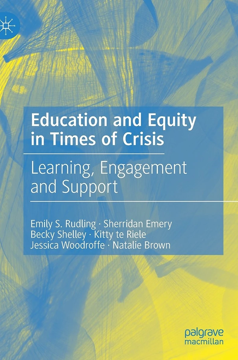 Education and Equity Times of Crisis: Learning, Engagement Support