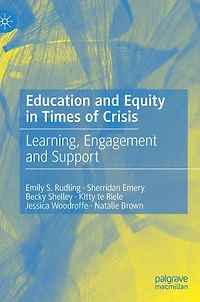 Education and Equity Times of Crisis: Learning, Engagement Support