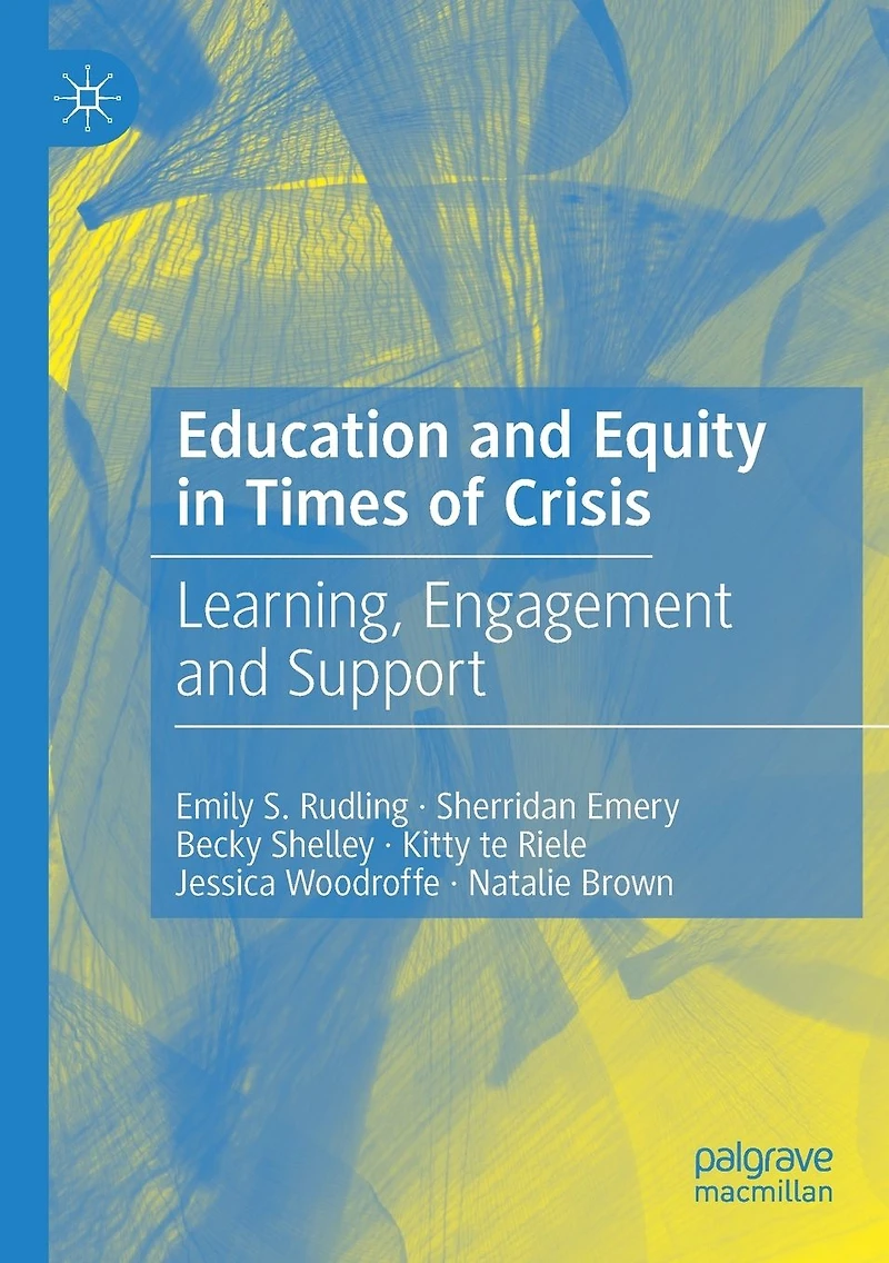 Education and Equity Times of Crisis: Learning, Engagement Support