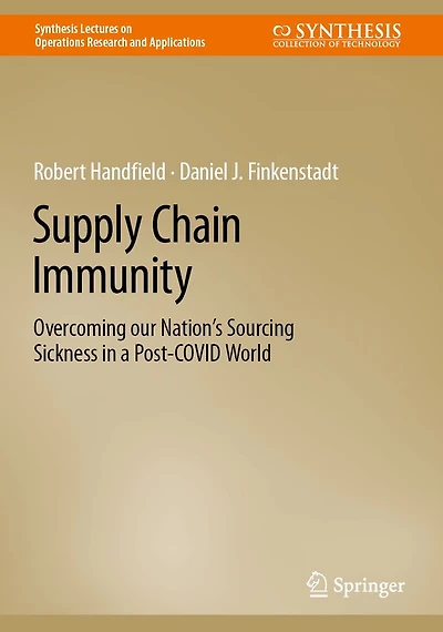 Supply Chain Immunity: Overcoming our Nation's Sourcing Sickness in a Post-COVID World