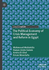 The Political Economy of Crisis Management and Reform Egypt