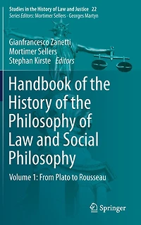 Handbook of the History Philosophy Law and Social Philosophy: Volume 1: From Plato to Rousseau