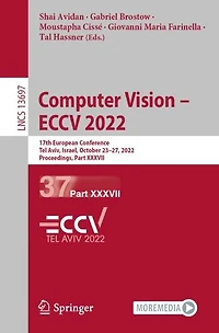 Computer Vision - ECCV 2022: 17th European Conference, Tel Aviv, Israel, October 23-27, 2022, Proceedings