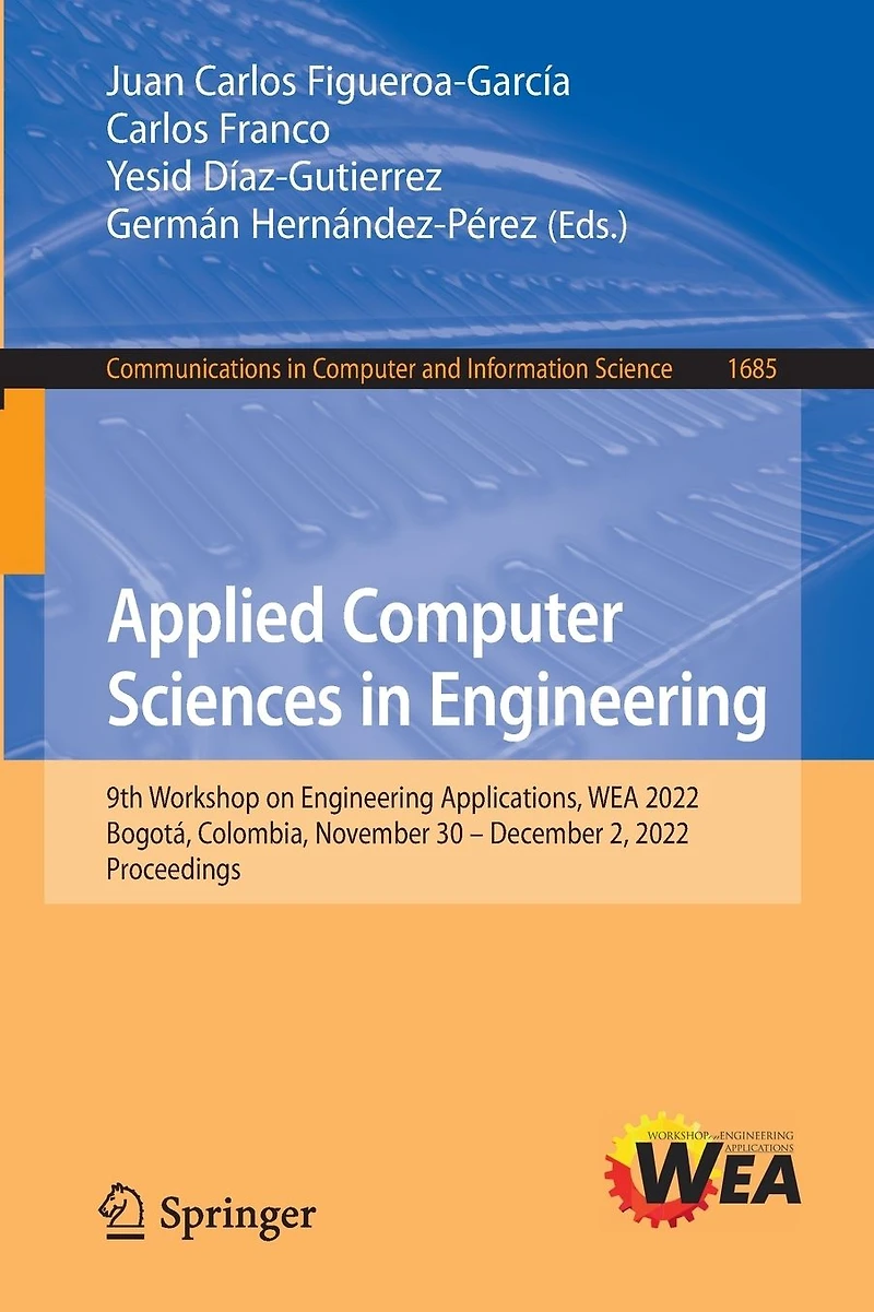 Applied Computer Sciences in Engineering: 9th Workshop on Engineering Applications, WEA 2022, Bogotá, Colombia, November 30 - December 2, 2022, Proceedings