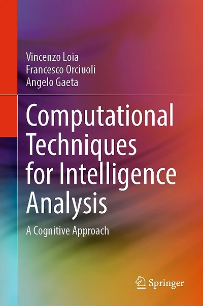 Computational Techniques for Intelligence Analysis: A Cognitive Approach