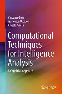 Computational Techniques for Intelligence Analysis: A Cognitive Approach