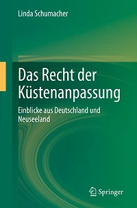 Das Recht der Kï¿½stenanpassung: Einblicke aus Deutschland und Neuseeland