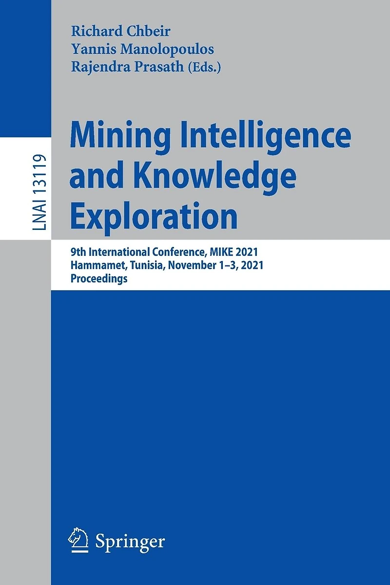 Mining Intelligence and Knowledge Exploration: 9th International Conference, MIKE 2021, Hammamet, Tunisia, November 1-3, Proceedings