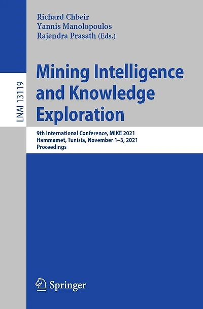 Mining Intelligence and Knowledge Exploration: 9th International Conference, MIKE 2021, Hammamet, Tunisia, November 1-3, Proceedings