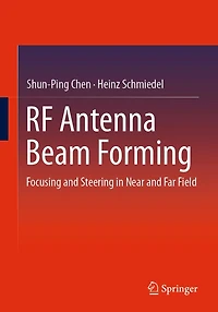 RF Antenna Beam Forming: Focusing and Steering in Near and Far Field