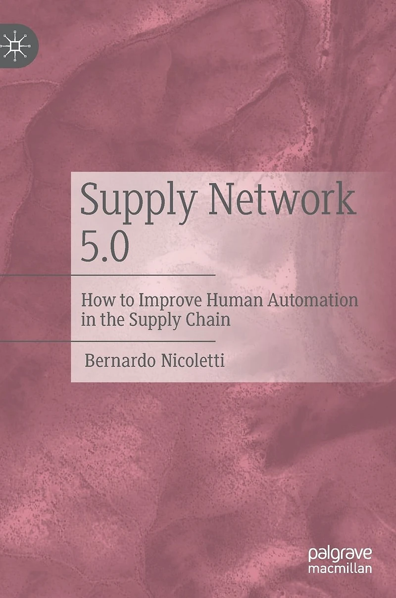 Supply Network 5.0: How to Improve Human Automation the Chain