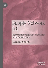 Supply Network 5.0: How to Improve Human Automation the Chain