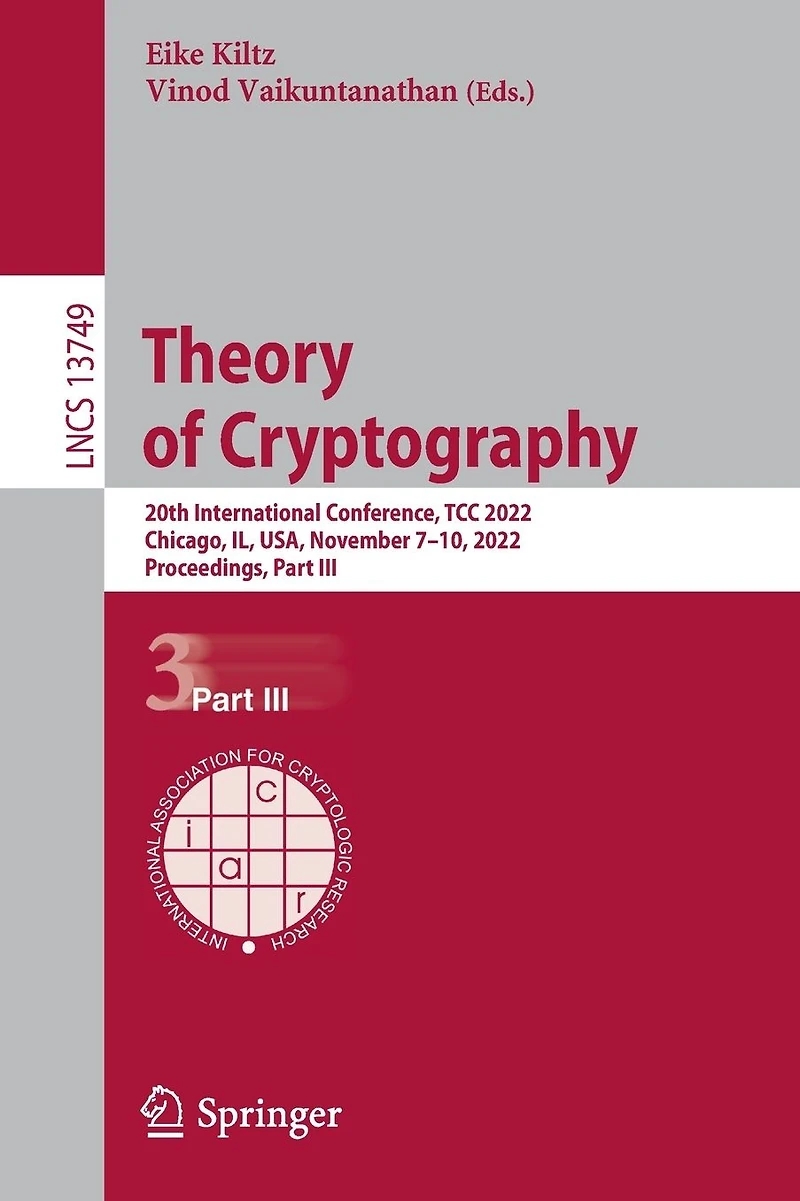 Theory of Cryptography: 20th International Conference, TCC 2022, Chicago, IL, USA, November 7-10, Proceedings, Part III