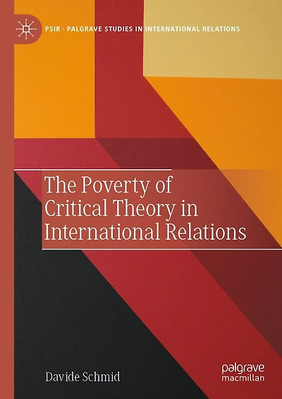 The Poverty of Critical Theory International Relations