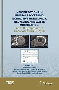 New Directions Mineral Processing, Extractive Metallurgy, Recycling and Waste Minimization: An EPD Symposium Honor of Patrick R. Taylor