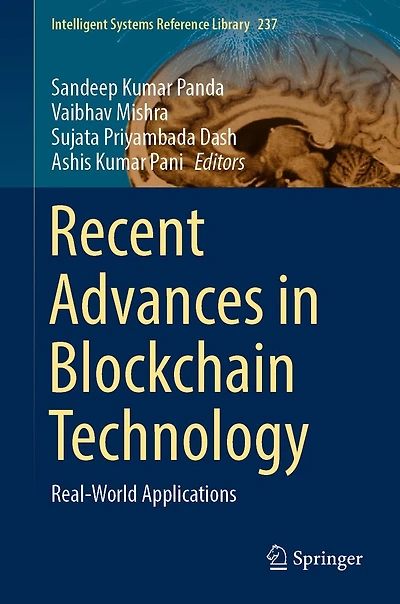 Recent Advances Blockchain Technology: Real-World Applications