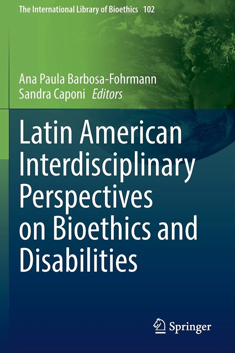 Latin American Interdisciplinary Perspectives on Bioethics and Disabilities